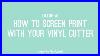 How-To-Screen-Print-Using-Your-Vinyl-Cutter-And-Oracal-651-Vinyl-01-hj